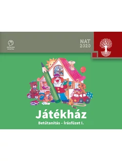 Játékház. Betűtanítás - írásfüzet I.