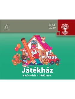 Játékház. Betűtanítás - írásfüzet II.