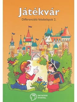 Játékvár. Differenciáló feladatlapok 2.
