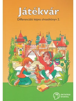 Játékvár. Differenciáló képes olvasókönyv 2.