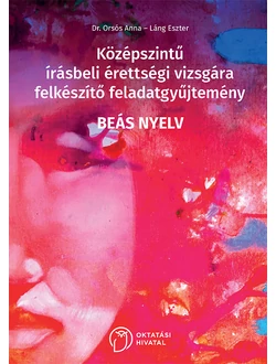 Beás nyelv – Középszintű írásbeli érettségi vizsgára felkészítő feladatgyűjtemény