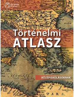 Történelmi atlasz középiskolásoknak