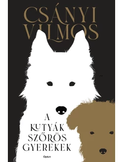 A kutyák szőrös gyerekek
