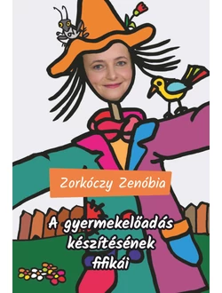 A gyermekelőadás készítésének fifikái