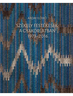Székely festékesek a gyakorlatban 1973-2016