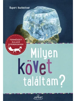 Milyen követ találtam?