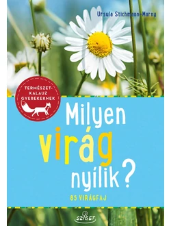 Milyen virág nyílik?