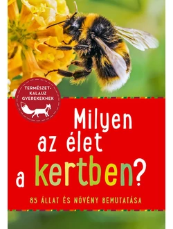 Milyen az élet a kertben?