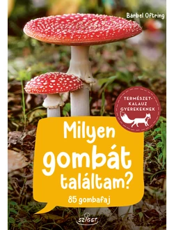 Milyen gombát találtam?