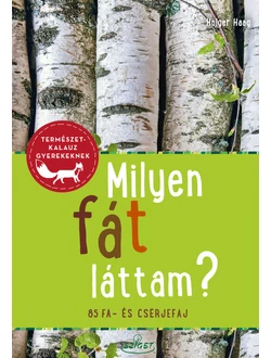 Milyen fát láttam?