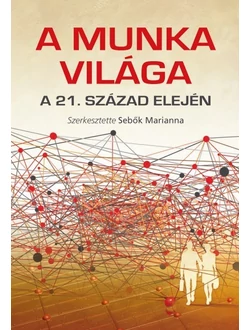 A munka világa a 21. század elején