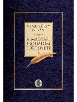 A magyar irodalom története I-II.