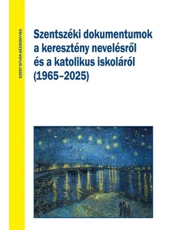 Szentszéki dokumentumok a keresztény nevelésről és a katolikus iskoláról (1965–2025)