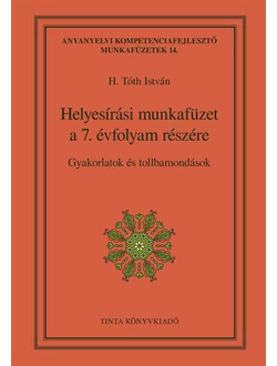 Helyesírási munkafüzet a 7. évfolyam részére
