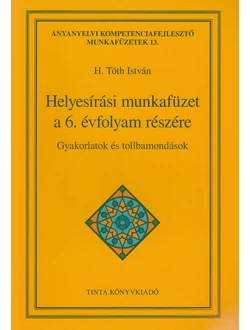 Helyesírási munkafüzet a 6. évfolyam részére