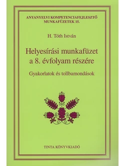 Helyesírási munkafüzet a 8. évfolyam részére