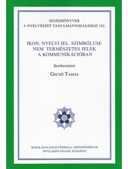 Ikon, nyelvi jel, szimbólum: nem természetes jelek a kommunikációban
