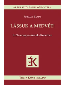 Lássuk a medvét!