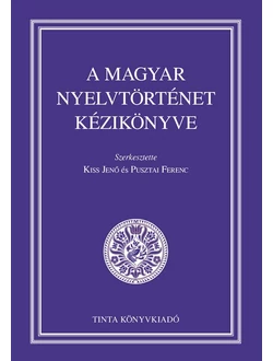 A magyar nyelvtörténet kézikönyve