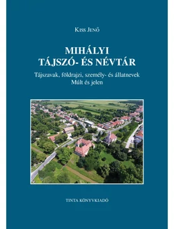 Mihályi tájszó- és névtár