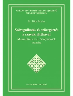 Szövegalkotás és szövegértés a szavak játékával