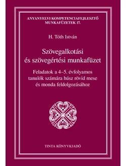 Szövegalkotási és szövegértési munkafüzet