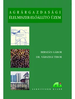 Agrárgazdasági élelmiszer-előállító üzem
