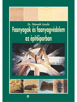 Faanyagok és faanyagvédelem az építőiparban