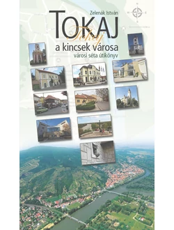 Tokaj, a kincsek városa