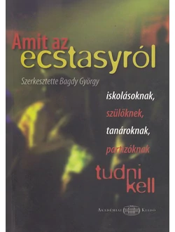 Amit az ecstasyról tudni kell