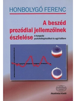 A beszéd prozódiai jellemzőinek észlelése