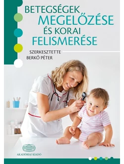 Betegségek megelőzése és korai felismerése