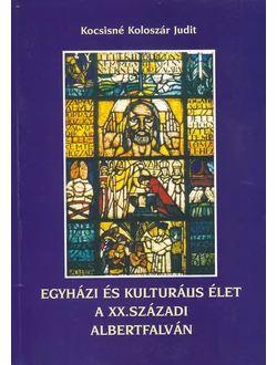 Egyházi és kulturális élet a XX. századi Albertfalván