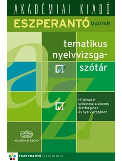 Eszperantó-magyar tematikus nyelvvizsgaszótár