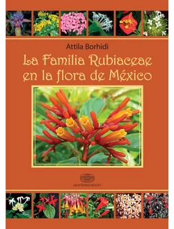 La Familia Rubiaceae en la flora de México