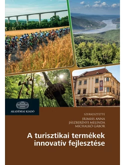 A turisztikai termékek innovatív fejlesztése