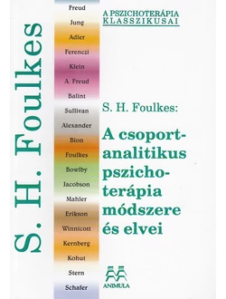 A csoportanalitikus pszichoterápia módszere és elvei