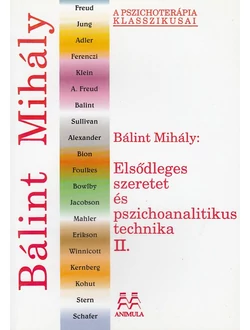 Elsődleges szeretet és pszichoanalitikus technika II.