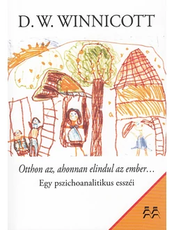 Otthon az, ahonnan elindul az ember…