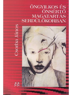 Öngyilkos és önsértő magatartás serdülőkorban