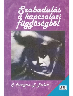 Szabadulás a kapcsolati függőségből