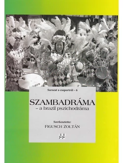 Szambadráma - a brazil pszichodráma