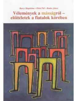 Vélemények a másságról - előítéletek a fiatalok körében