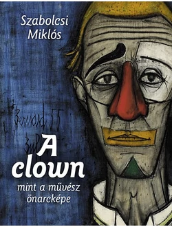 A clown mint a művész önarcképe