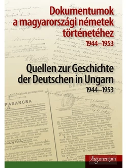Dokumentumok a magyarországi németek történetéhez 1944–1953