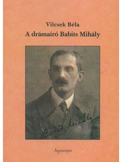 A drámaíró Babits Mihály