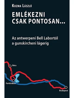 Emlékezni csak pontosan…