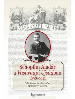 Schöpflin Aladár a Vasárnapi Ujságban