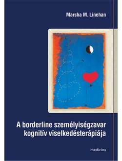 A borderline személyiségzavar kognitív viselkedésterápiája