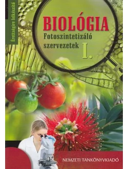 Biológia - Fotoszintetizáló szervezetek I.